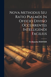 Couverture_Nova Methodus Seu Ratio Psalmos In Officio Divino Occurrentes Intelligendi Facilius