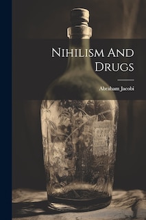 Front cover_Nihilism And Drugs