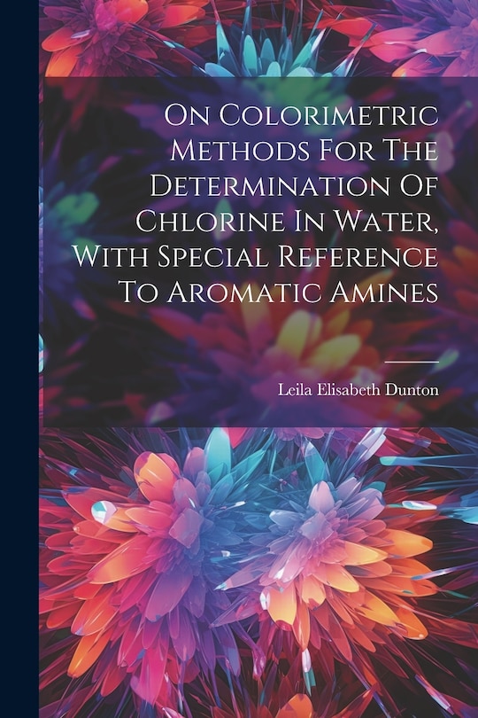 Front cover_On Colorimetric Methods For The Determination Of Chlorine In Water, With Special Reference To Aromatic Amines