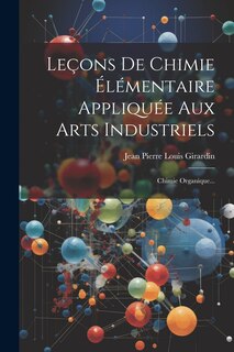 Front cover_Leçons De Chimie Élémentaire Appliquée Aux Arts Industriels