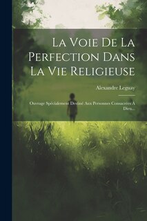 Front cover_La Voie De La Perfection Dans La Vie Religieuse