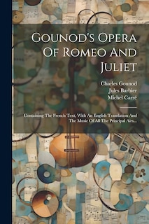 Front cover_Gounod's Opera Of Romeo And Juliet