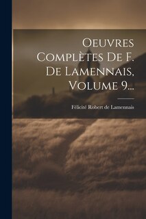 Front cover_Oeuvres Complètes De F. De Lamennais, Volume 9...
