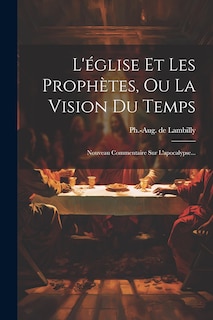 Front cover_L'église Et Les Prophètes, Ou La Vision Du Temps