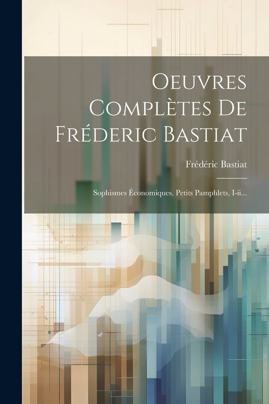 Front cover_Oeuvres Complètes De Fréderic Bastiat