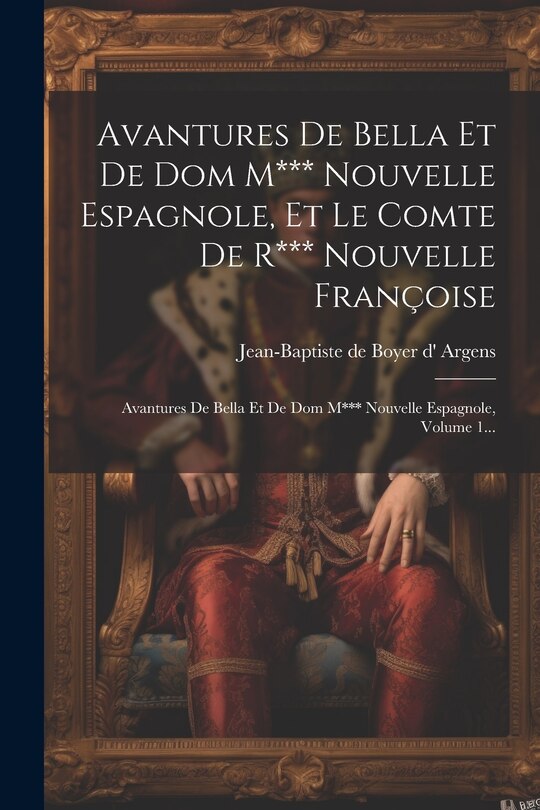 Front cover_Avantures De Bella Et De Dom M*** Nouvelle Espagnole, Et Le Comte De R*** Nouvelle Françoise