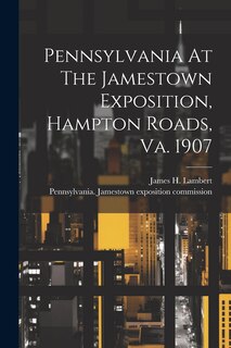 Couverture_Pennsylvania At The Jamestown Exposition, Hampton Roads, Va. 1907
