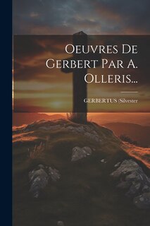 Front cover_Oeuvres De Gerbert Par A. Olleris...