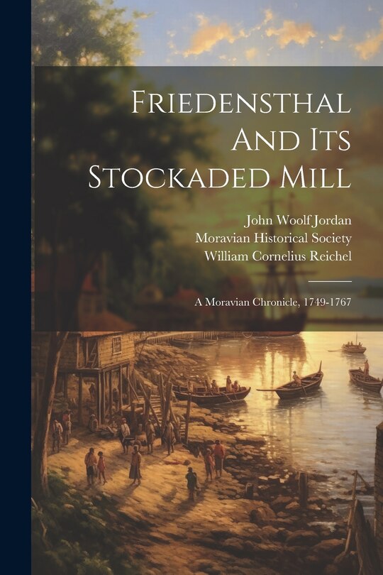 Couverture_Friedensthal And Its Stockaded Mill