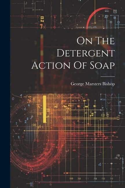 On The Detergent Action Of Soap