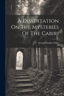 Couverture_A Dissertation On The Mysteries Of The Cabiri