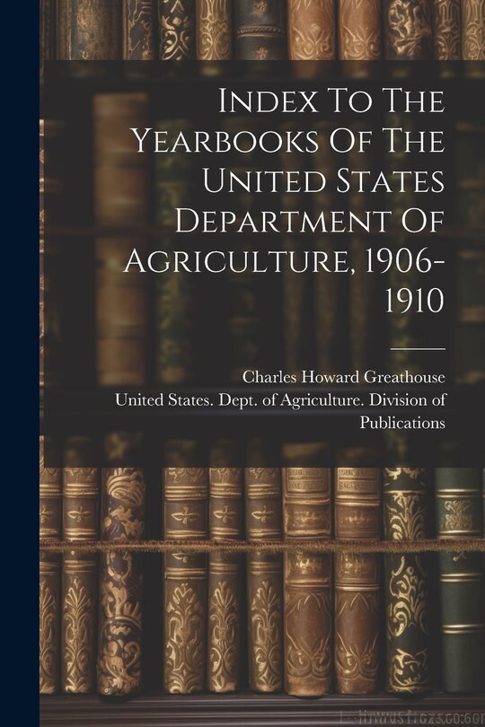 Couverture_Index To The Yearbooks Of The United States Department Of Agriculture, 1906-1910