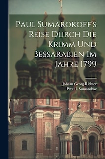 Front cover_Paul Sumarokoff's Reise Durch Die Krimm Und Bessarabien Im Jahre 1799