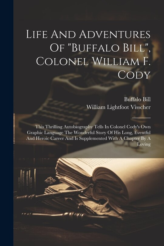 Couverture_Life And Adventures Of buffalo Bill, Colonel William F. Cody