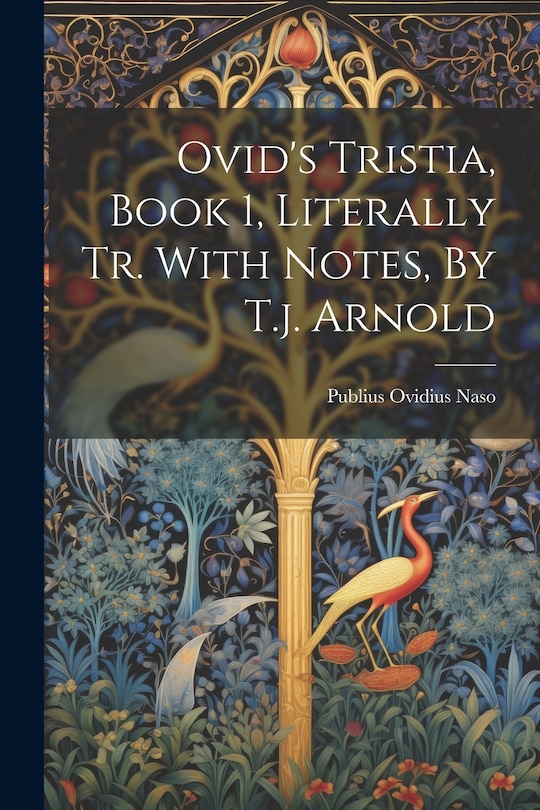 Couverture_Ovid's Tristia, Book 1, Literally Tr. With Notes, By T.j. Arnold