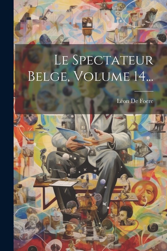 Front cover_Le Spectateur Belge, Volume 14...