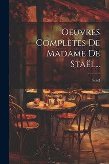 Front cover_Oeuvres Complètes De Madame De Staël...