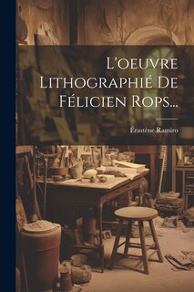 Front cover_L'oeuvre Lithographié De Félicien Rops...