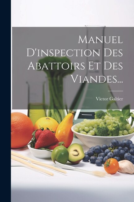 Manuel D'inspection Des Abattoirs Et Des Viandes...