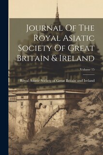 Couverture_Journal Of The Royal Asiatic Society Of Great Britain & Ireland; Volume 15