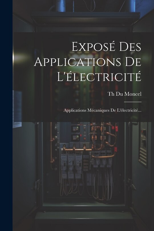 Couverture_Exposé Des Applications De L'électricité