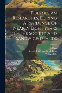 Couverture_Polynesian Researches, During A Residence Of Nearly Eight Years In The Society And Sandwich Islands