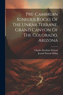 Front cover_Pre-cambrian Igneous Rocks Of The Unkar Terrane, Grand Canyon Of The Colorado, Arizona