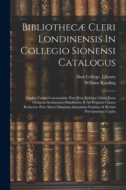 Front cover_Bibliothecæ Cleri Londinensis In Collegio Sionensi Catalogus