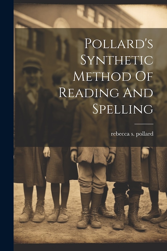 Couverture_Pollard's Synthetic Method Of Reading And Spelling