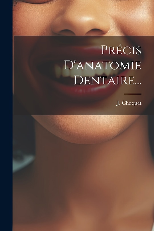 Couverture_Précis D'anatomie Dentaire...