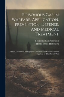 Front cover_Poisonous Gas In Warfare, Application, Prevention, Defense, And Medical Treatment