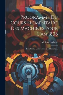 Front cover_Programme Du Cours Élémentaire Des Machines Pour L'an 1808