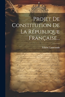 Front cover_Projet De Constitution De La République Française...