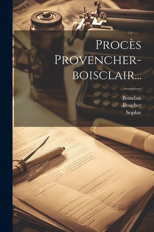 Front cover_Proc&egrave;s Provencher-boisclair...