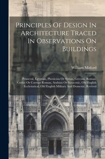 Couverture_Principles Of Design In Architecture Traced In Observations On Buildings