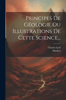 Front cover_Principes De Géologie Ou Illustrations De Cette Science...