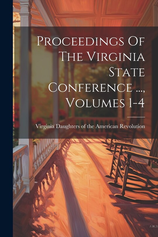 Front cover_Proceedings Of The Virginia State Conference ..., Volumes 1-4