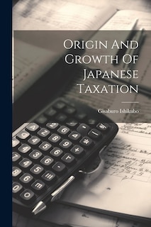 Origin And Growth Of Japanese Taxation