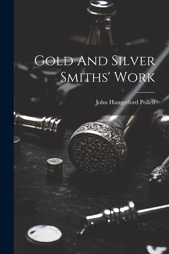 Front cover_Gold And Silver Smiths' Work