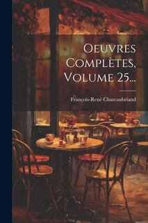 Couverture_Oeuvres Complètes, Volume 25...