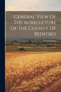 Front cover_General View Of The Agriculture Of The County Of Bedford