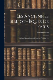 Couverture_Les Anciennes Bibliothèques De Paris