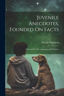 Front cover_Juvenile Anecdotes, Founded On Facts