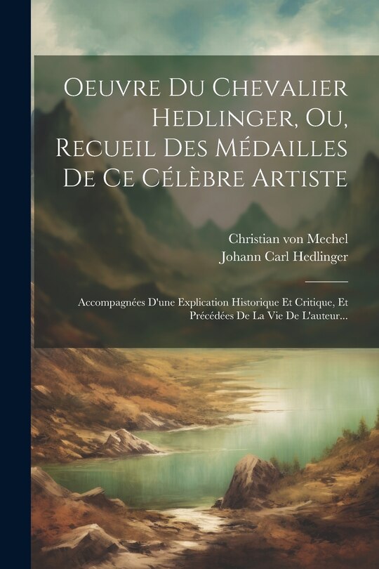 Front cover_Oeuvre Du Chevalier Hedlinger, Ou, Recueil Des Médailles De Ce Célèbre Artiste