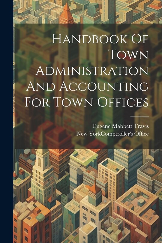 Front cover_Handbook Of Town Administration And Accounting For Town Offices