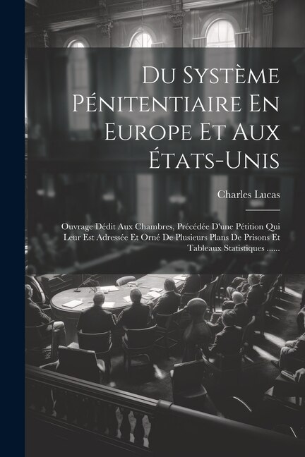 Front cover_Du Système Pénitentiaire En Europe Et Aux États-unis