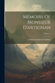 Front cover_Memoirs Of Monsieur D'artignan; Volume 2