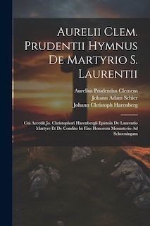 Front cover_Aurelii Clem. Prudentii Hymnus De Martyrio S. Laurentii