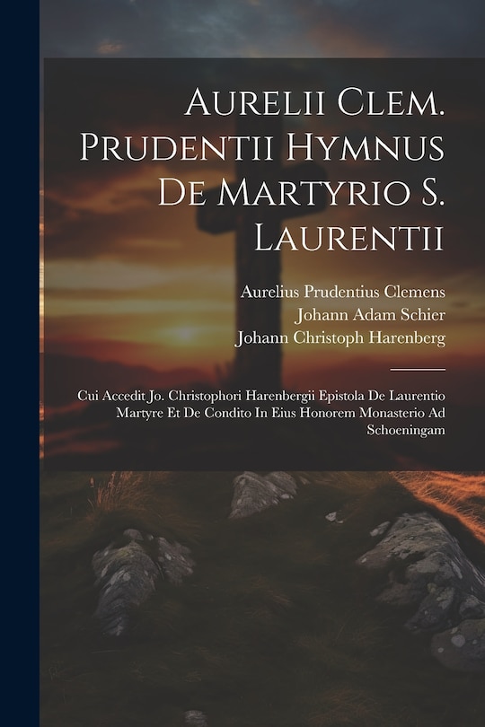 Front cover_Aurelii Clem. Prudentii Hymnus De Martyrio S. Laurentii