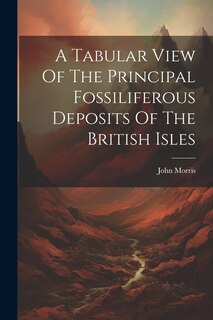 Front cover_A Tabular View Of The Principal Fossiliferous Deposits Of The British Isles